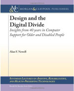 Design and the Digital Divide: Insights from  40 Years in Computer Support for Older and Disabled People