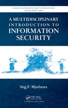 Stig F. Mjølsnes - A Multidisciplinary Introduction to Information Security